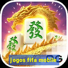 jogos fifa mobile